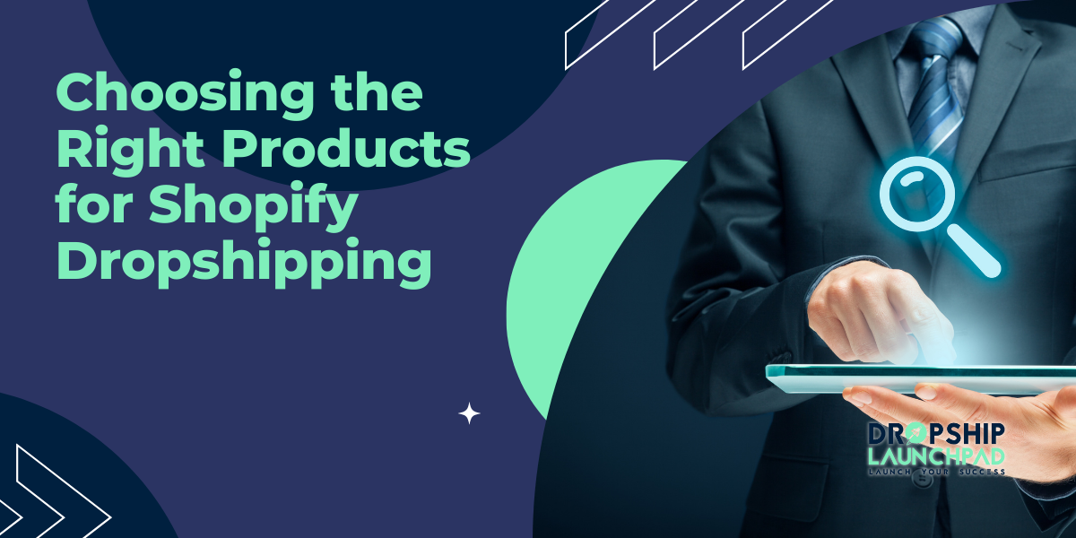 Choosing the Right Products for Shopify Dropshipping