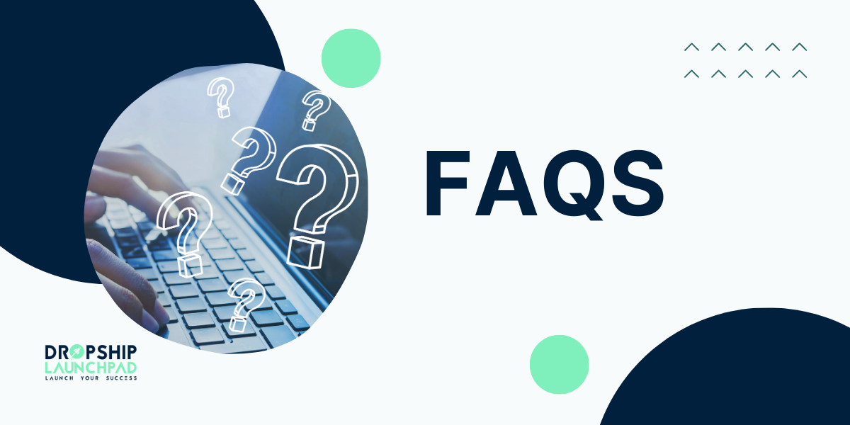 FAQs about Can dropshipping make you rich