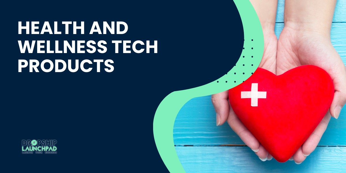 Health and Wellness Tech Products