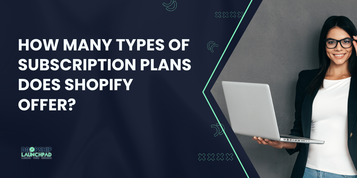 How many types of subscription plans does Shopify offer?