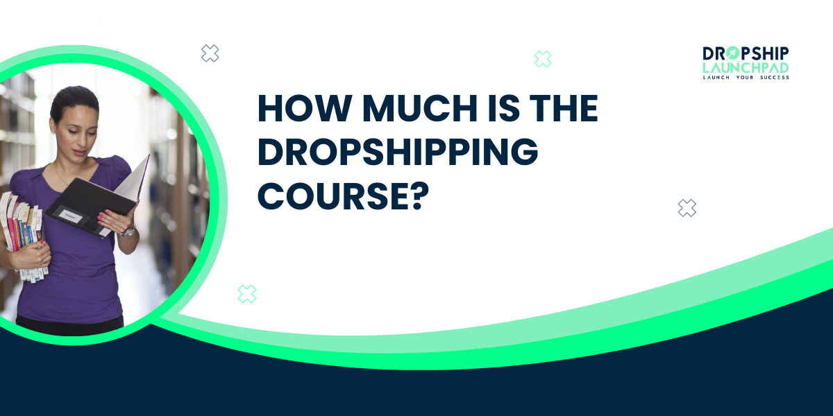 How Much is the Dropshipping Course?