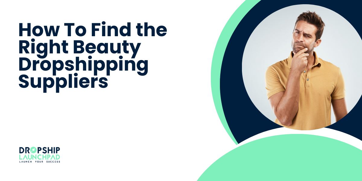 How to Find the Right Beauty Dropshipping Suppliers?