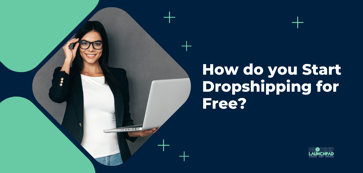 How do you start dropshipping for free?