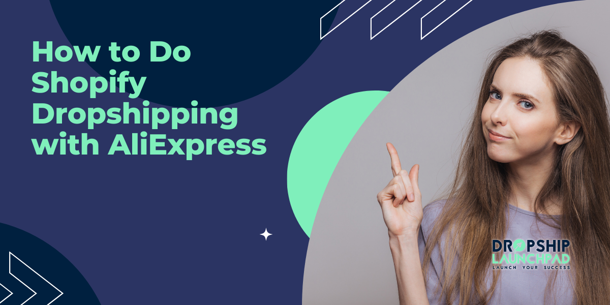 How to Do Shopify Dropshipping with AliExpress