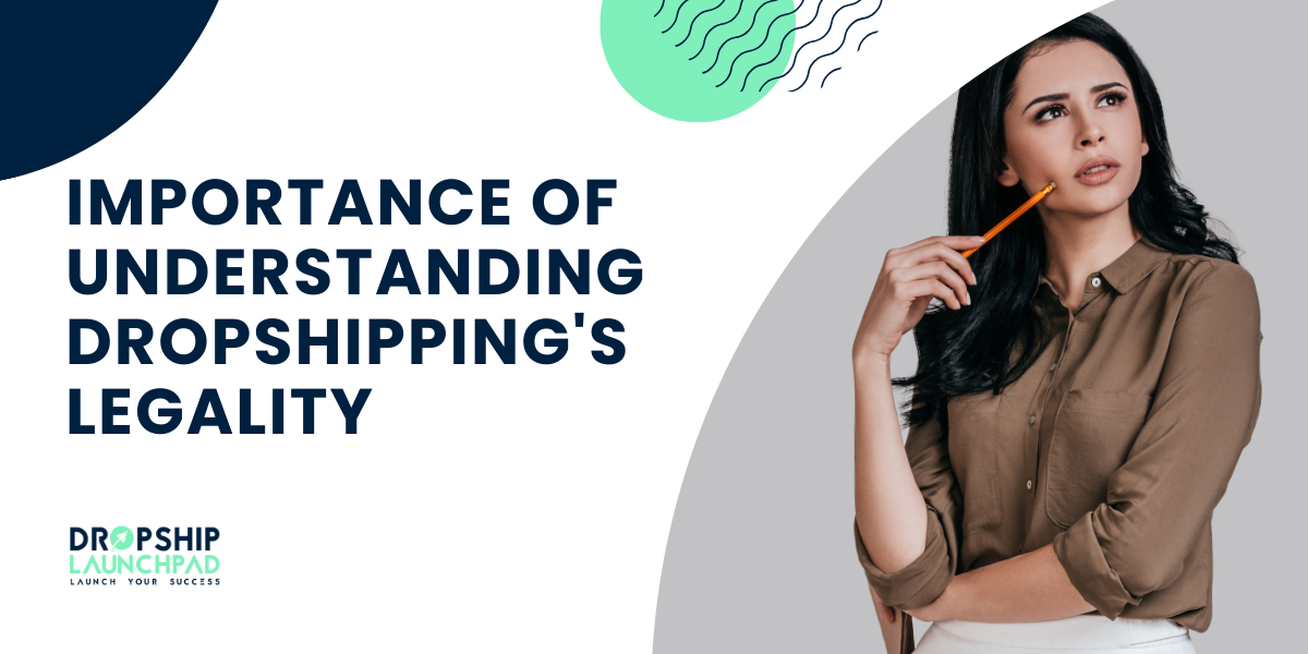 Importance of Understanding Dropshipping's Legality