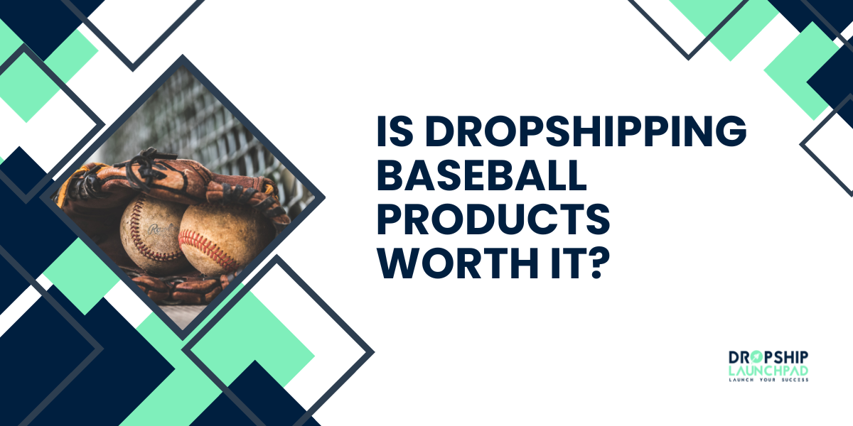 Is Dropshipping Baseball Products Worth It?