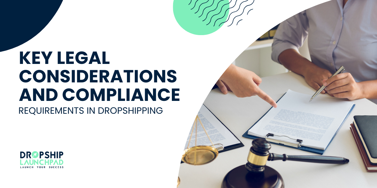 Key Legal Considerations and Compliance Requirements in Dropshipping