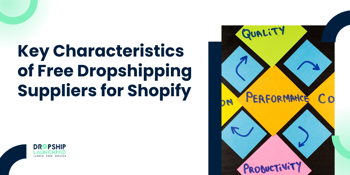 Key characteristics of free dropshipping suppliers for Shopify