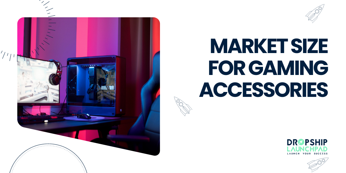 Market Size For Gaming Accessories