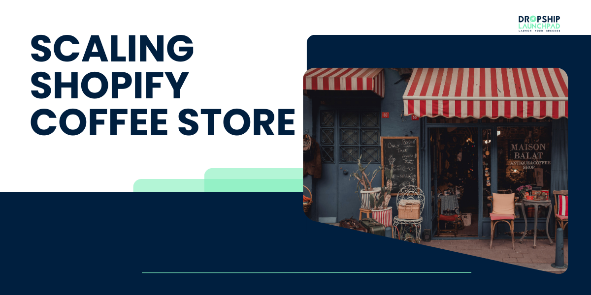 Scaling Shopify coffee store