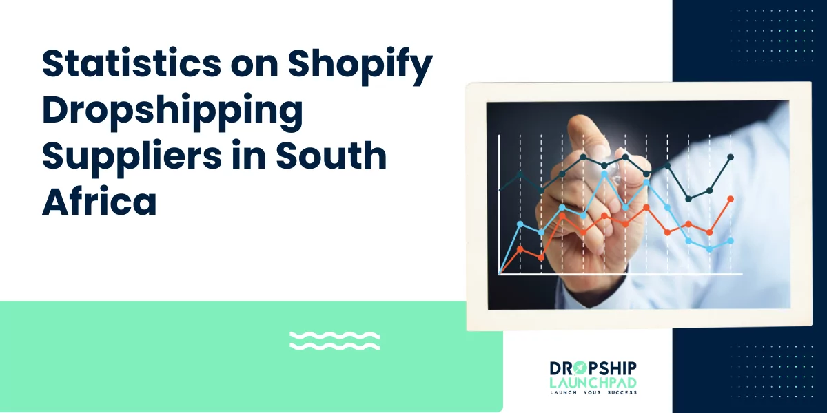 Statistics on Shopify Dropshipping Suppliers in South Africa 