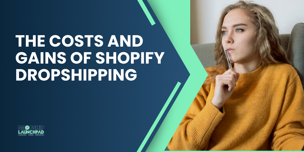 The Costs and Gains of Shopify Dropshipping 