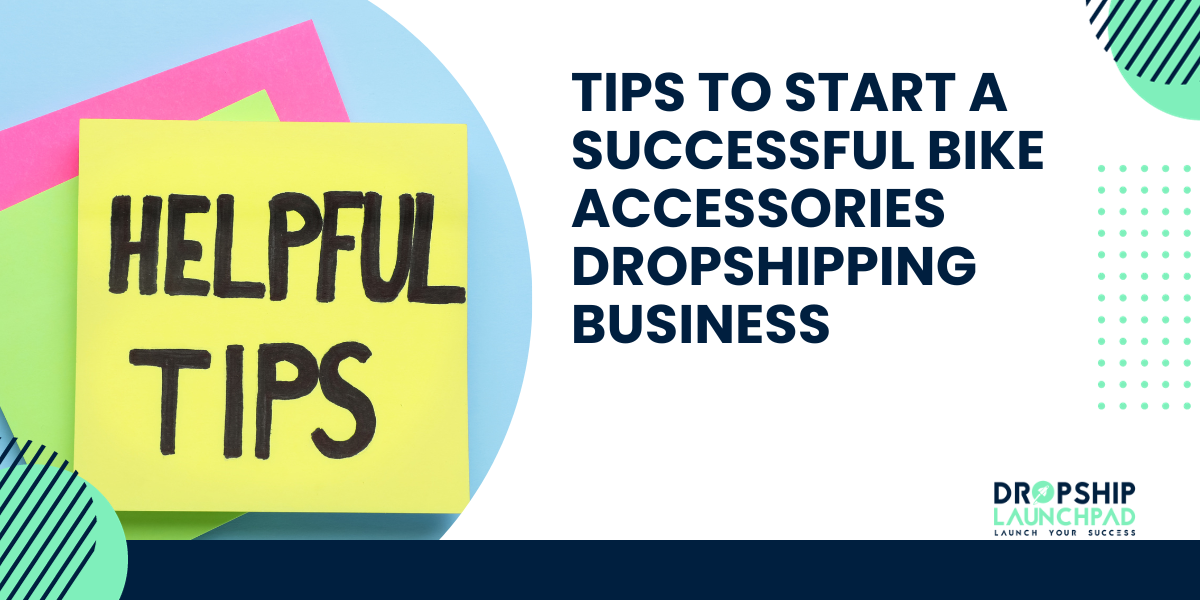 Tips To Start a Successful Bike Accessories Dropshipping Business