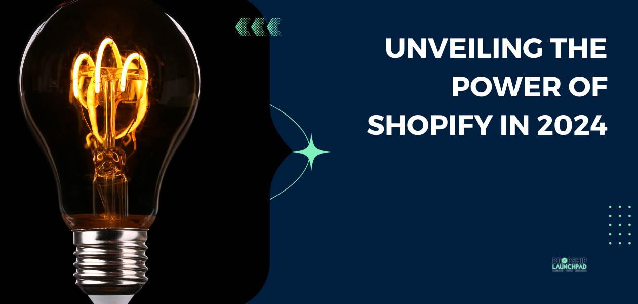 Unveiling the Power of Shopify in 2024