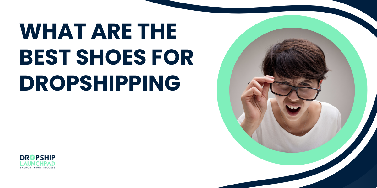 What are The Best Shoes For Dropshipping