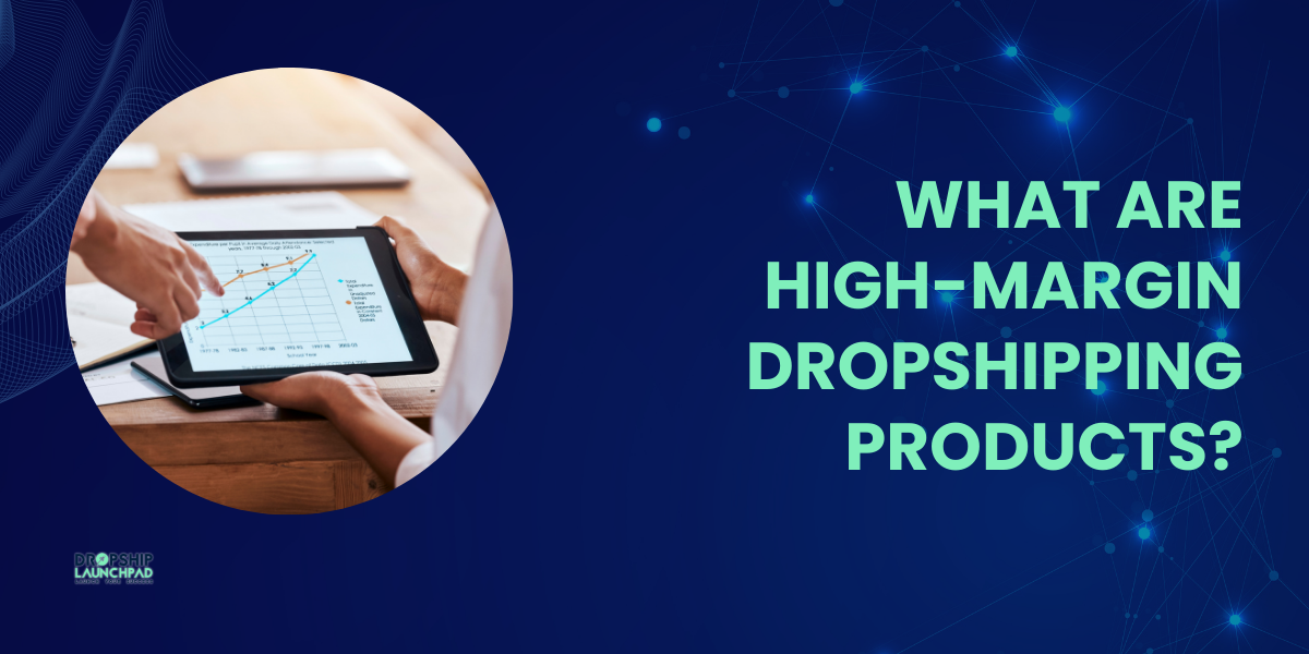 What are high-margin dropshipping products?