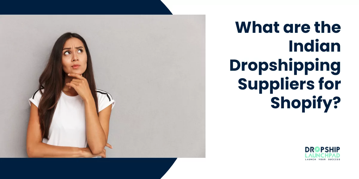 What are the Indian dropshipping suppliers for Shopify?