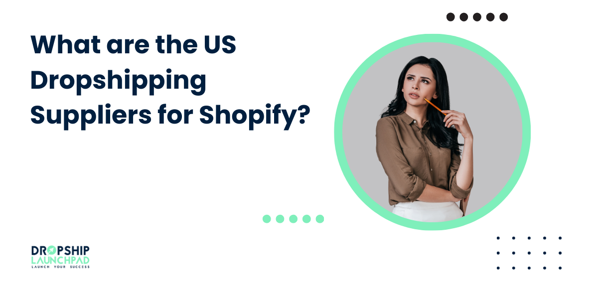 What are the US dropshipping suppliers for Shopify?
