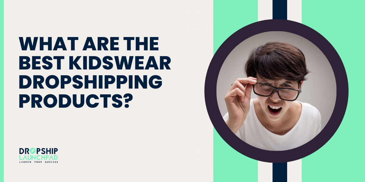 What are the best kidswear dropshipping products?