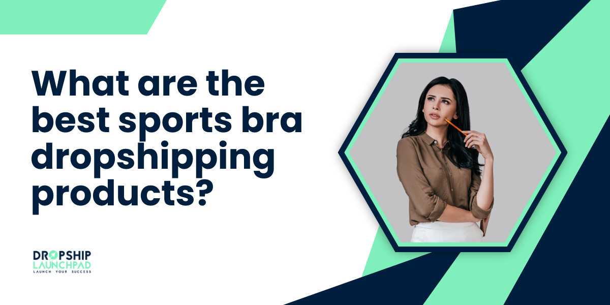 What are the best sports bra dropshipping products?