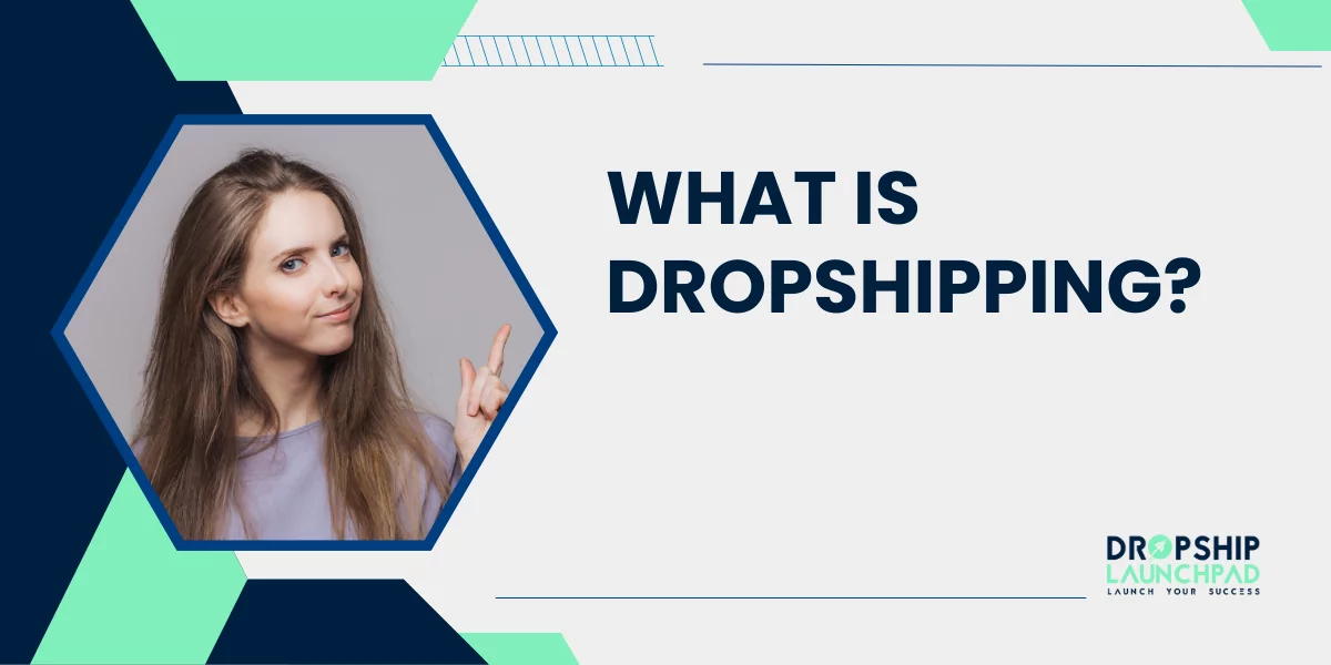 What is Dropshipping?