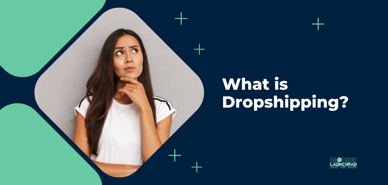 What is Dropshipping?