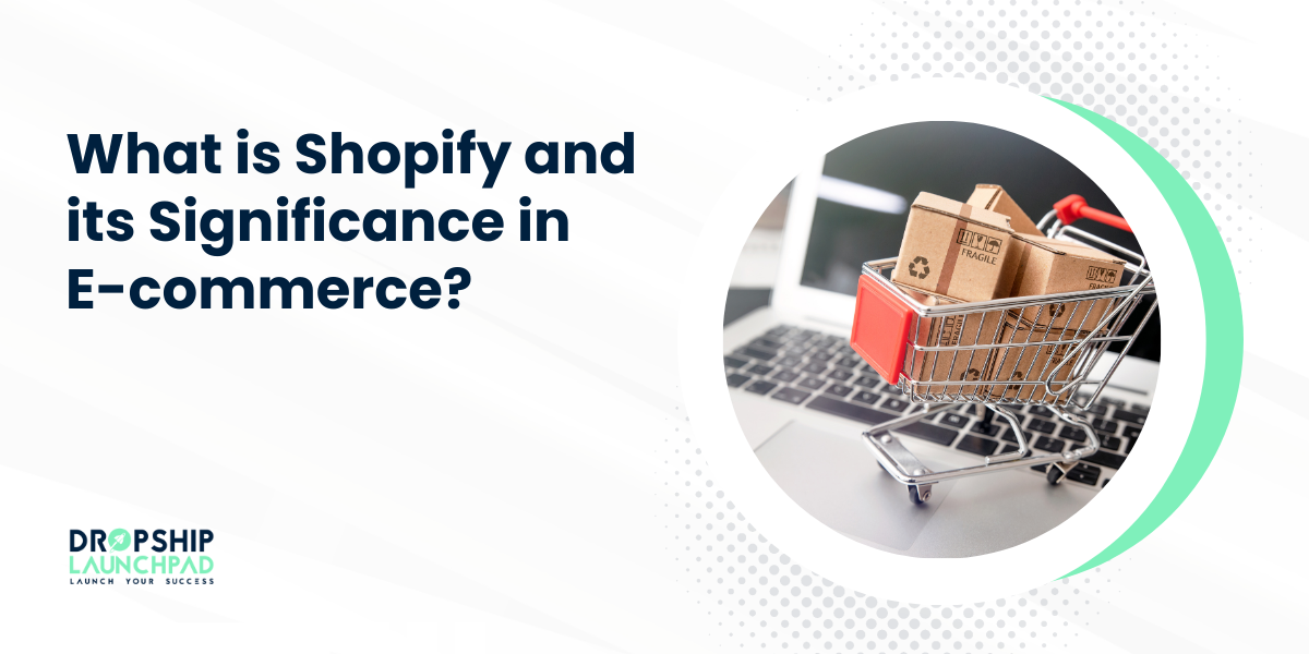 What is Shopify, and its significance in e-commerce?