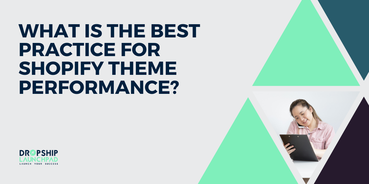 What is the Best Practice for Shopify Theme Performance?