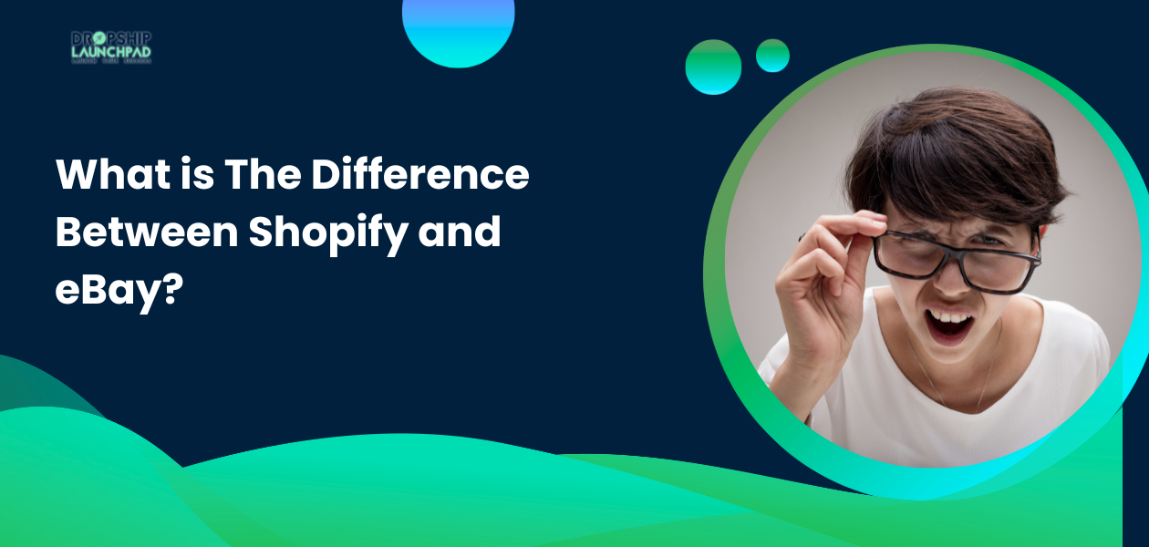 What is The Difference Between Shopify and eBay