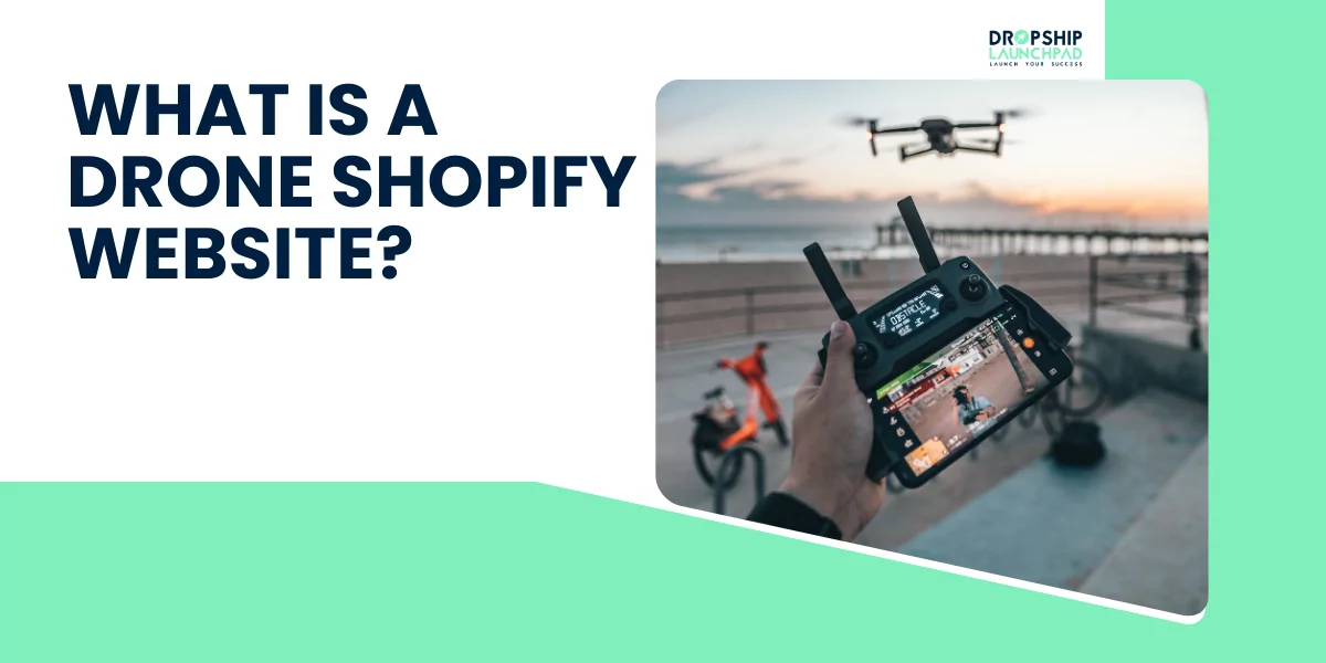 What is a drone shopify website?