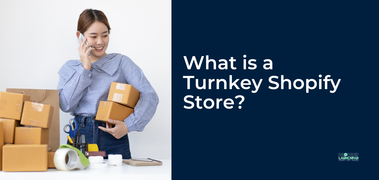 What is a turnkey Shopify store?