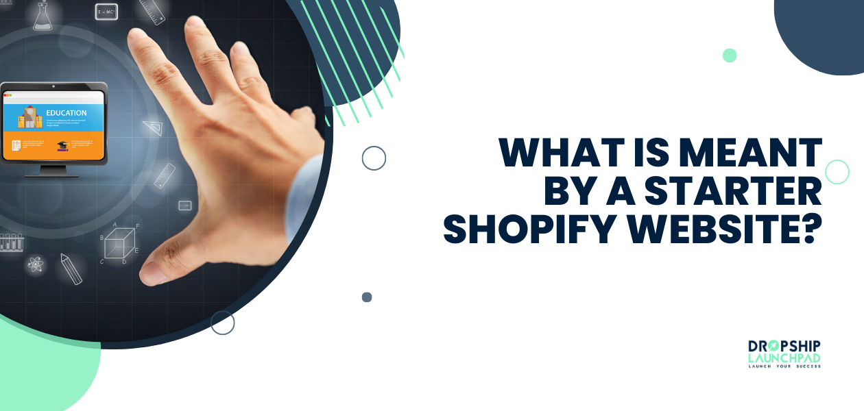 What is meant by a Starter Shopify website?