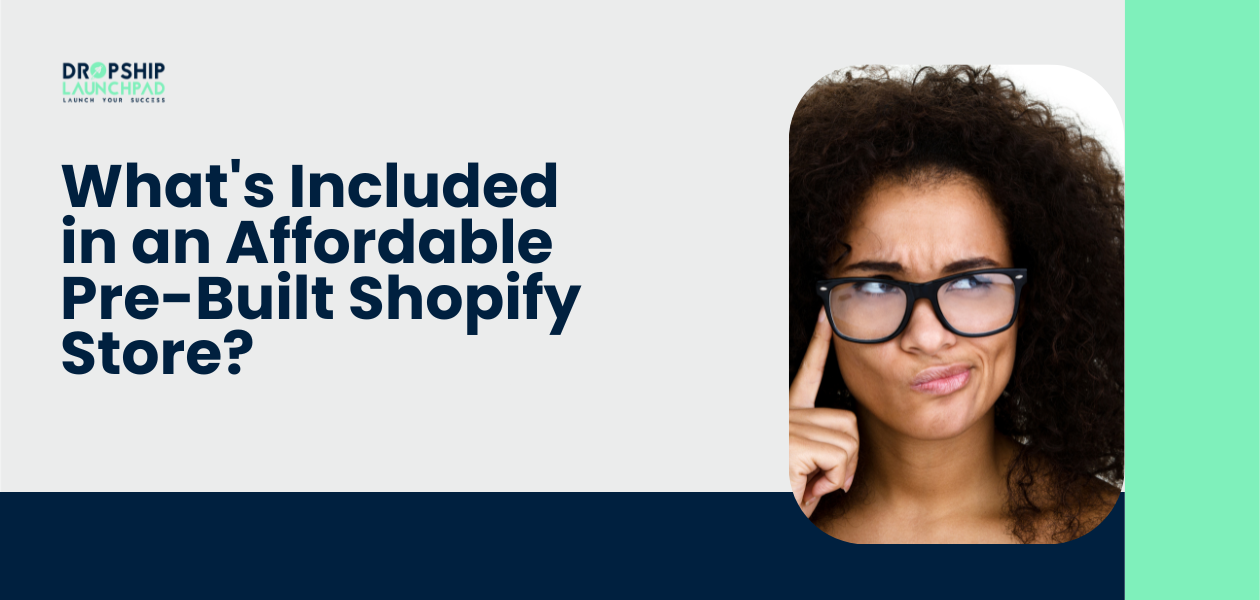 What's Included in an Affordable Pre-Built Shopify Store?