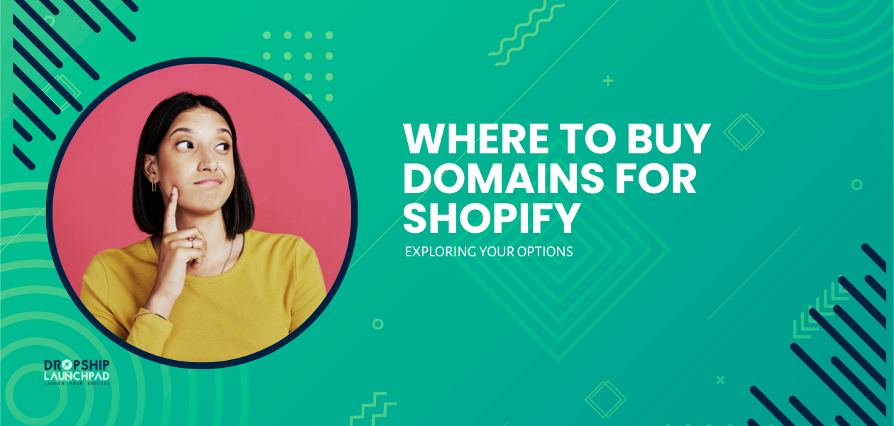 Where to Buy Domains for Shopify: Exploring Your Options