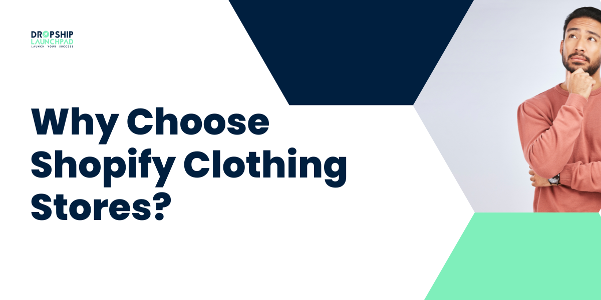 Why Choose Shopify Clothing Stores?
