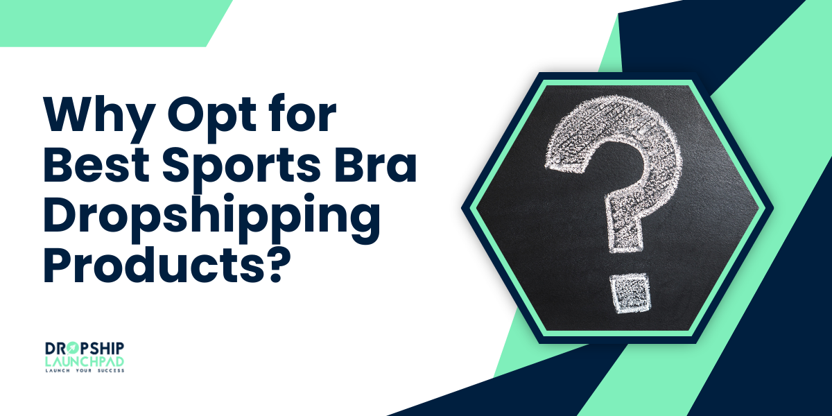 Why opt for Best Sports Bra dropshipping products?