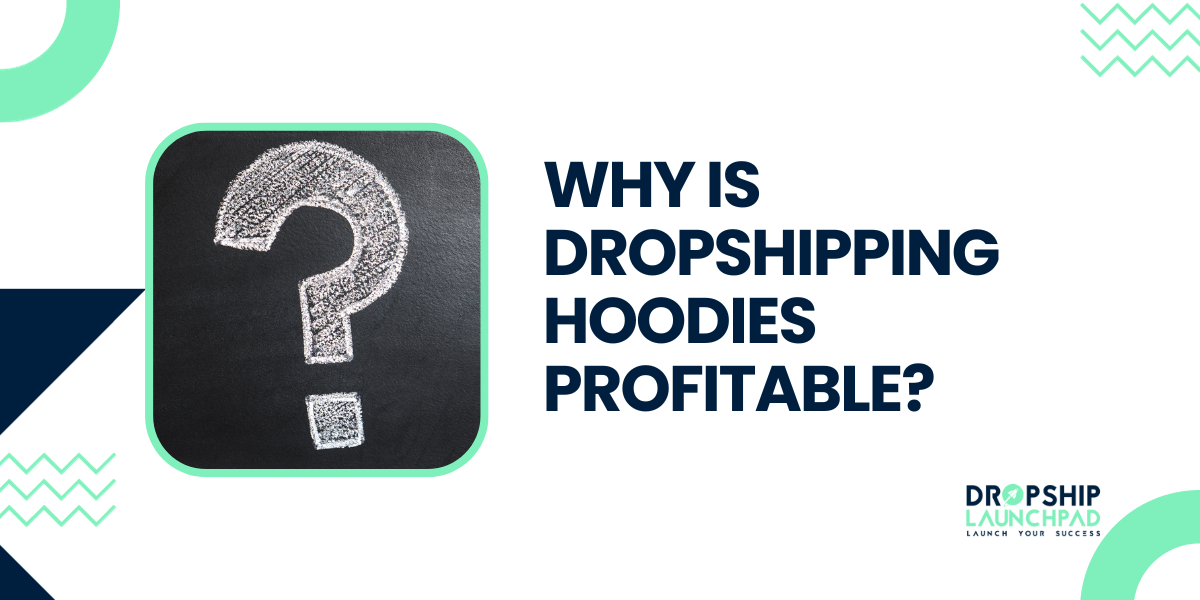 Why is Dropshipping Hoodies Profitable?