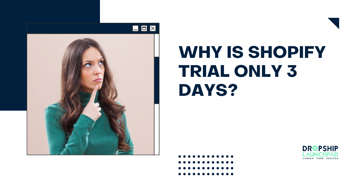 Why is Shopify Trial Only 3 Days?