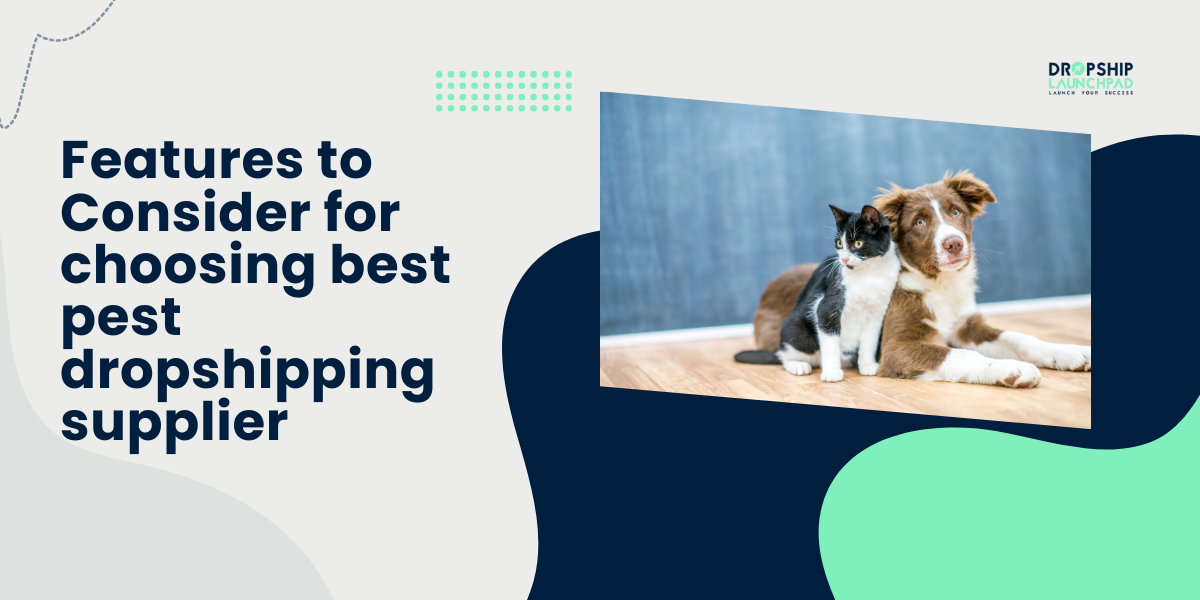 Features to Consider for choosing best pest dropshipping supplier: 