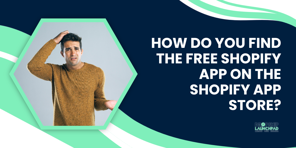 How do you find the free Shopify app on the SHOPIFY APP STORE?