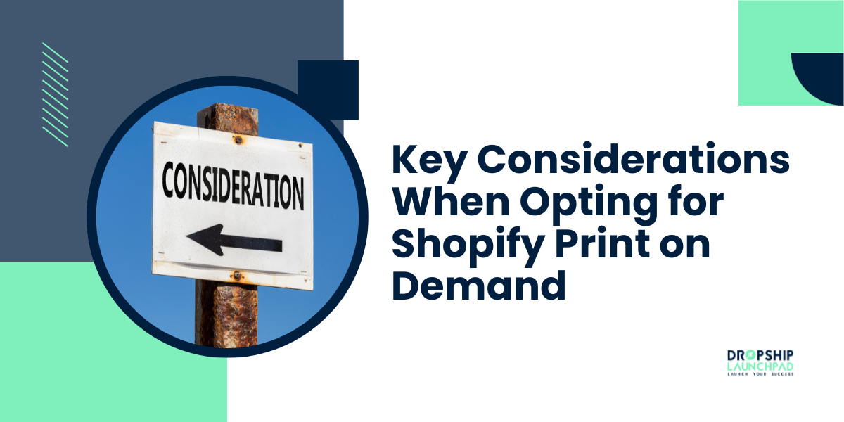 Key Considerations When Opting for Shopify Print on Demand
