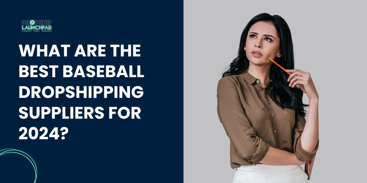 What are The Best Baseball Dropshipping Suppliers For 2024?