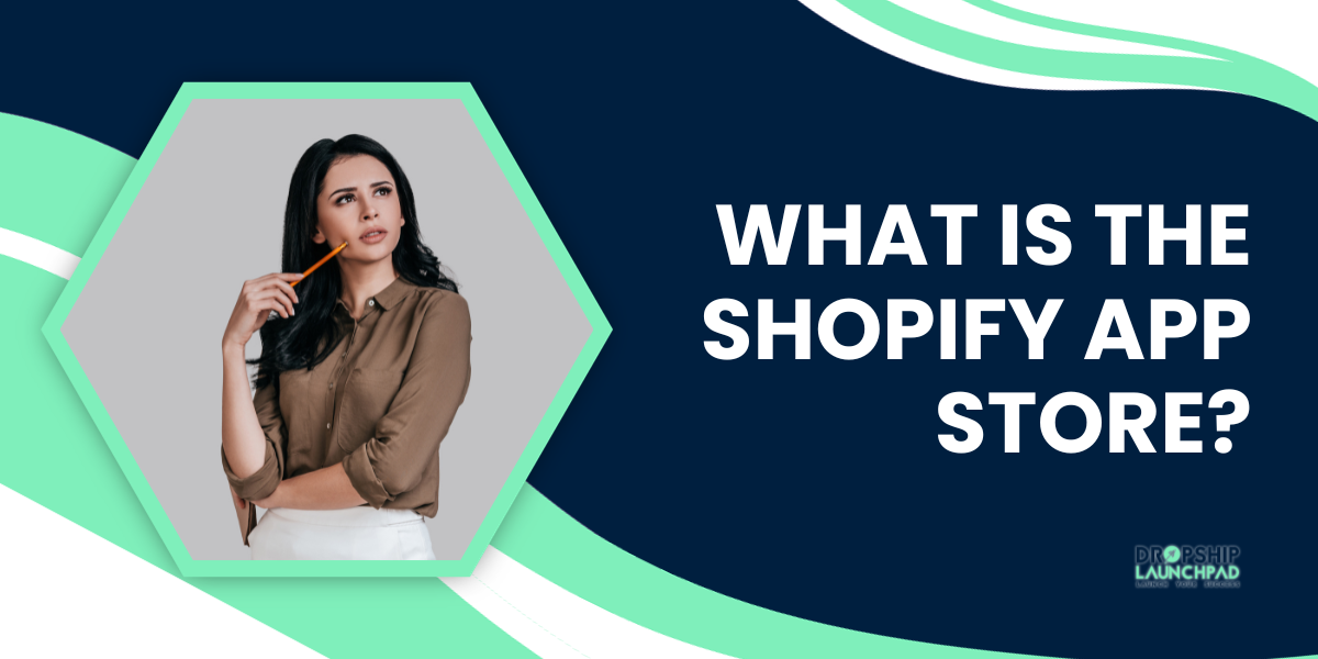 What is the Shopify App Store?