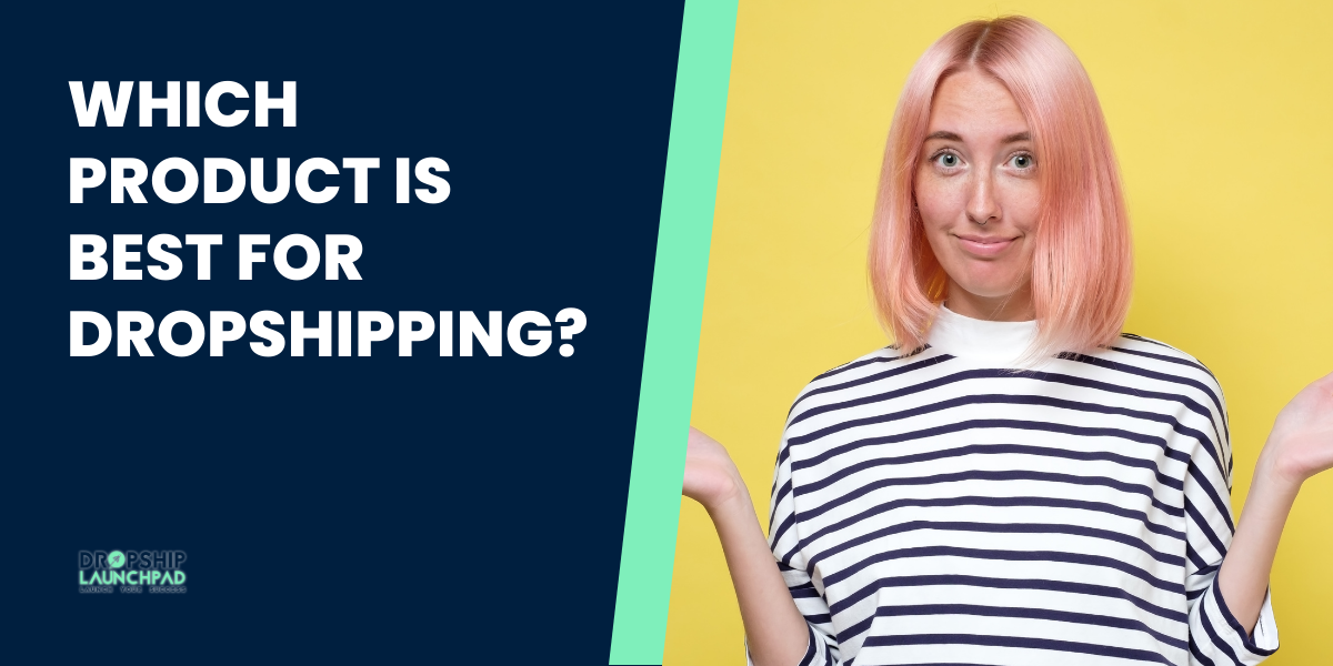 Which Product is Best for Dropshipping?