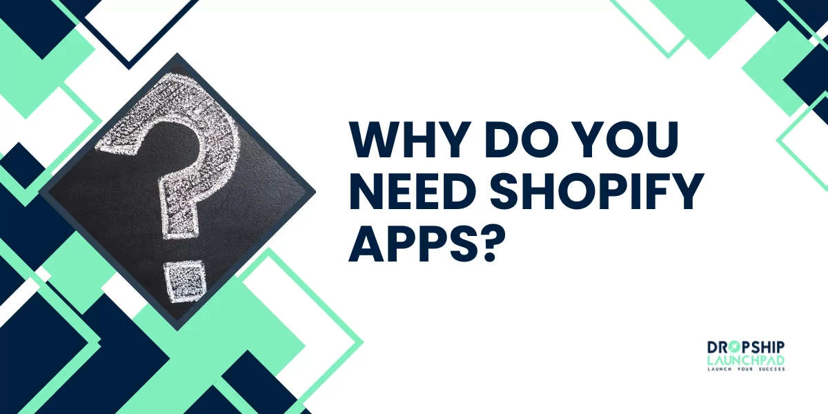Why Do You Need Shopify Apps?