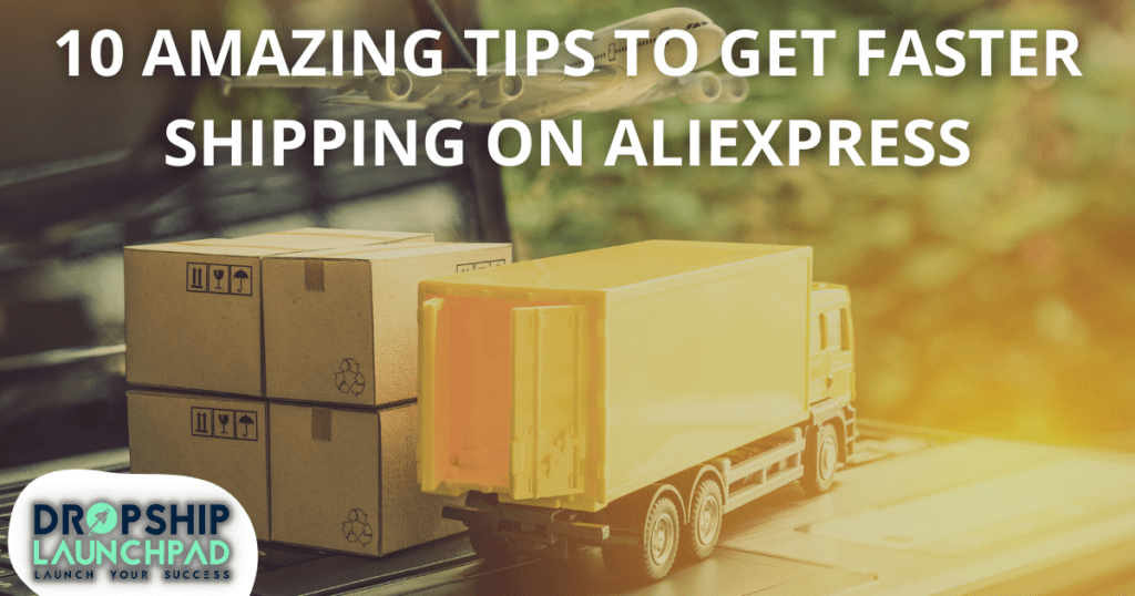 10-amazing-tips-to-get-faster-shipping-on-aliexpress