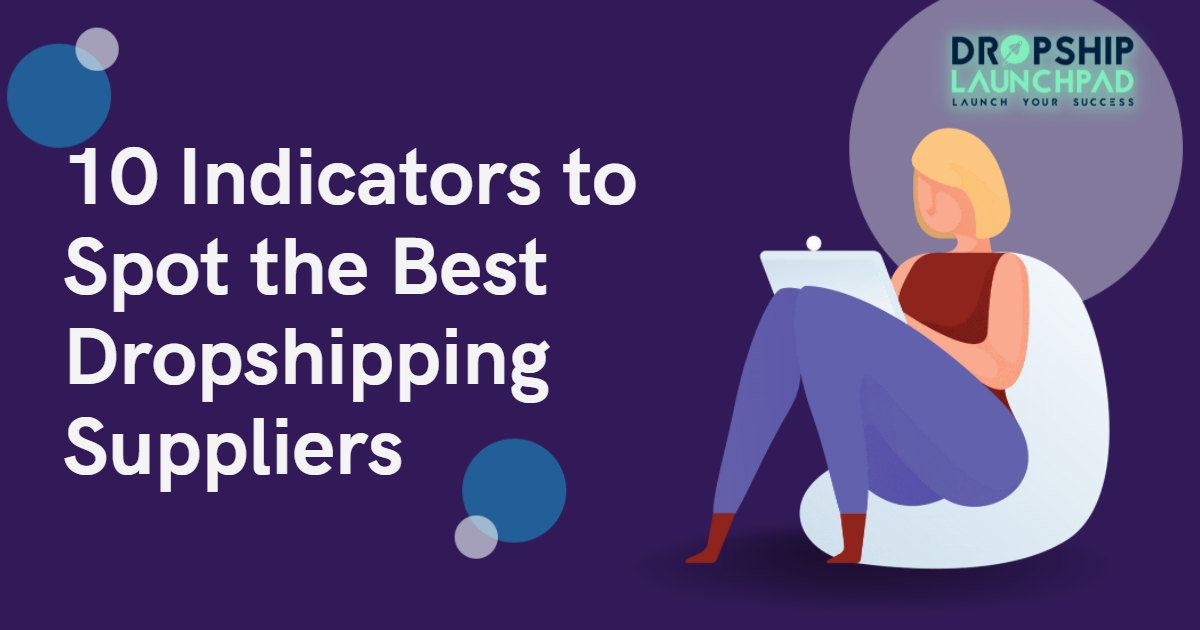 Indicators to Spot the Best Dropshipping Suppliers