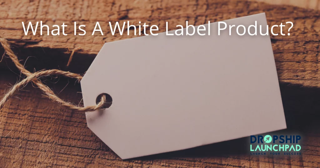 What is a white label product? 