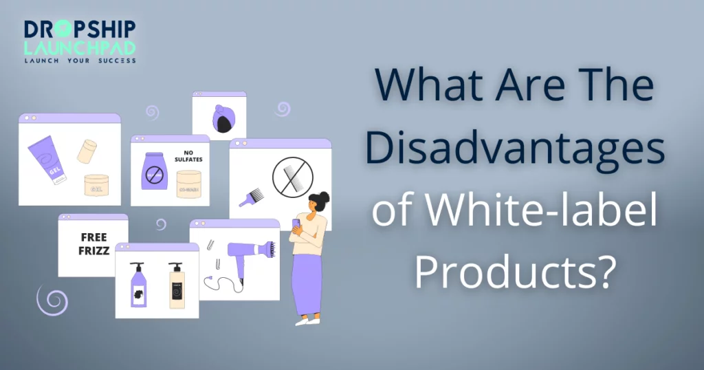 What are the disadvantages of white-label products? 