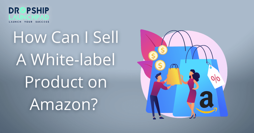How can I sell a white-label product on Shopify? 
